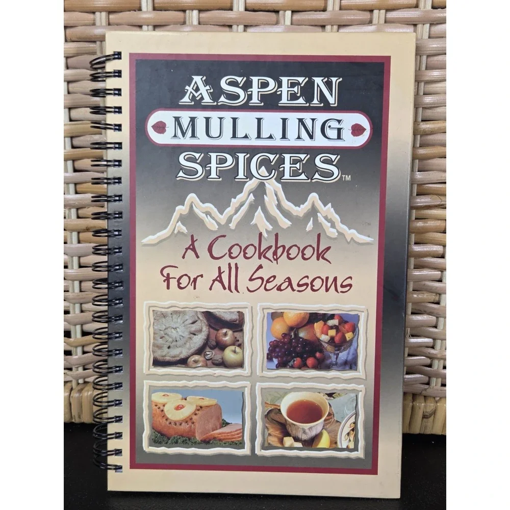 Aspen‎ Mulling Spices a Cookbook for All Seasons 2000 Comb Bound Hardcover